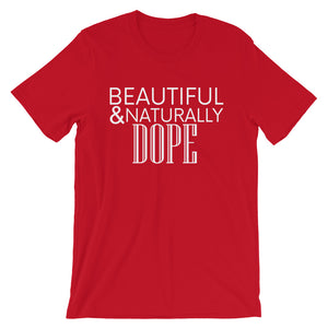“Naturally Dope” Unisex T-Shirt