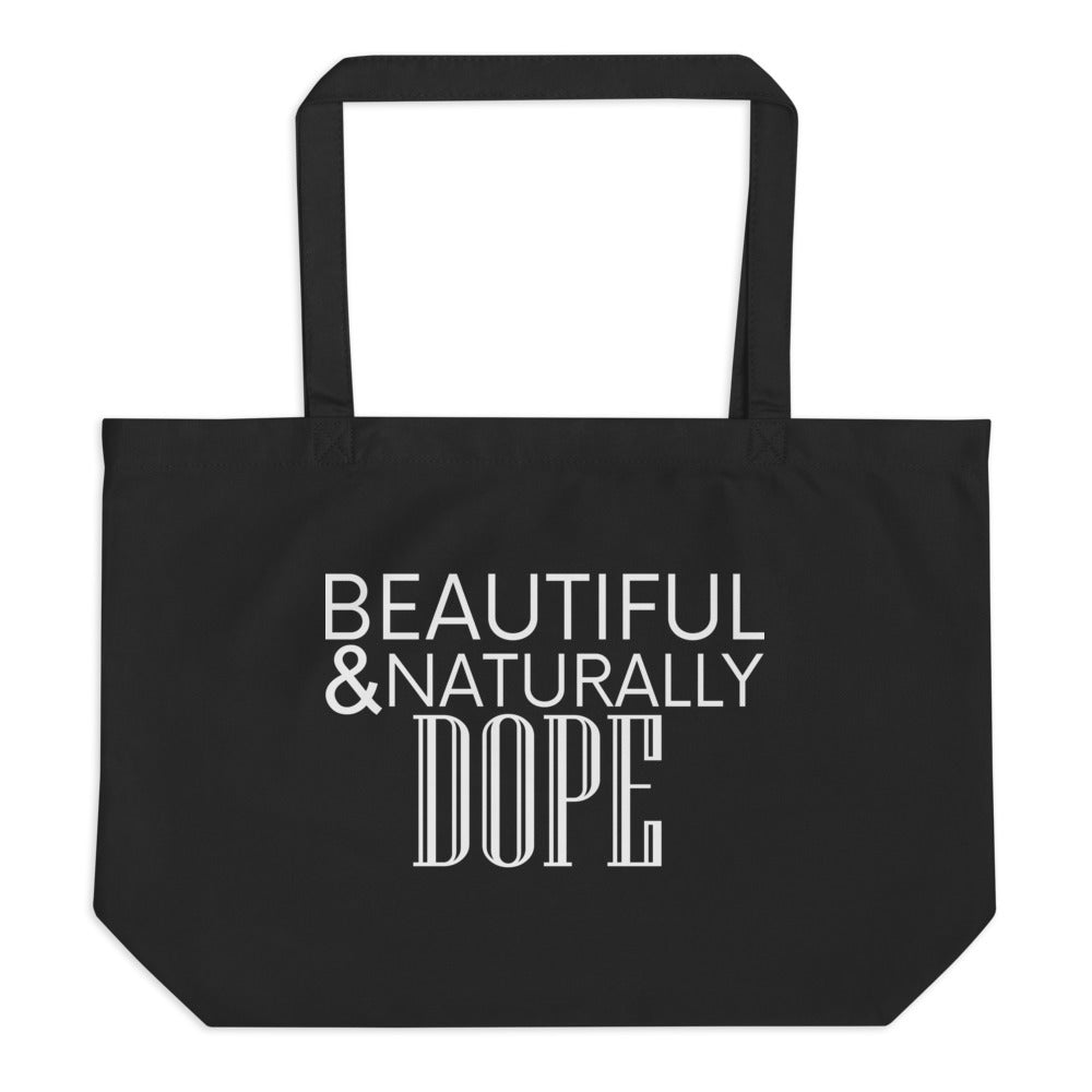 “Naturally Dope” Large organic tote bag