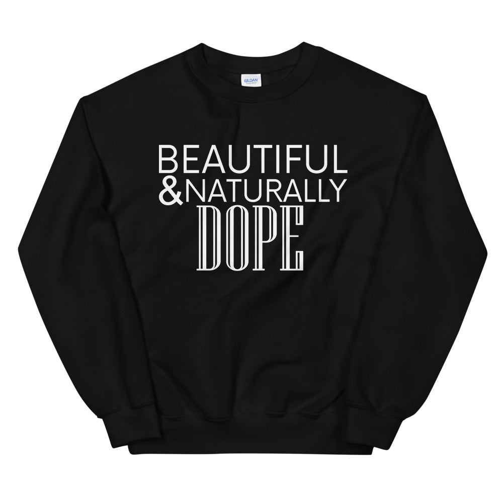 “Naturally Dope” Unisex Sweatshirt